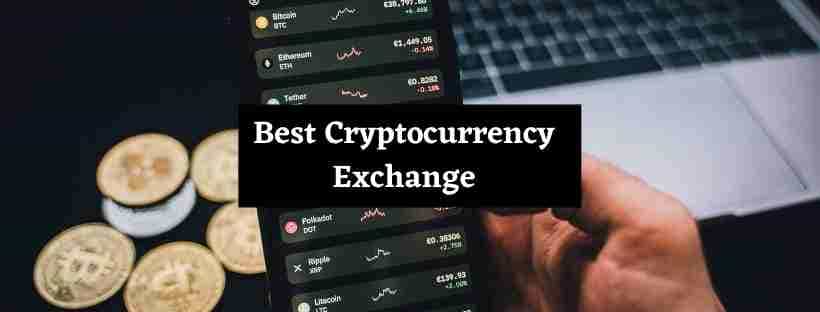 Best Cryptocurrency Exchange
